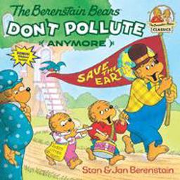 Berenstain Bears Don't Pollute (Anymore)  9780679823513 Front Cover