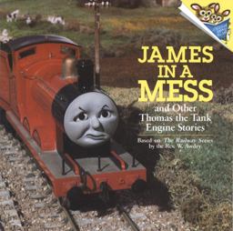 James in a Mess and Other Thomas the Tank Engine Stories James in a Mess and Other Thomas the Tank Engine Stories
