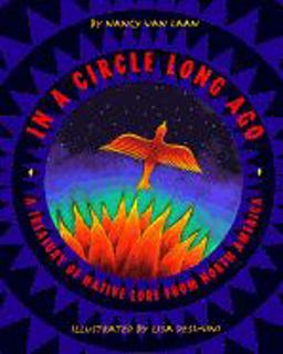 In a Circle Long Ago : A Treasury of Native Lore from North America  9780679858072 Front Cover