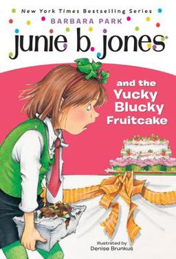 Junie B. Jones and the Yucky Blucky Fruitcake  9780679866947 Front Cover