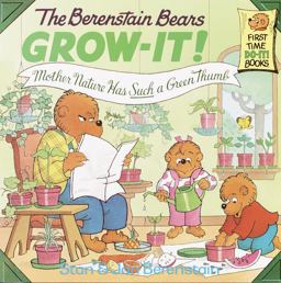The Berenstain Bears Grow-It!