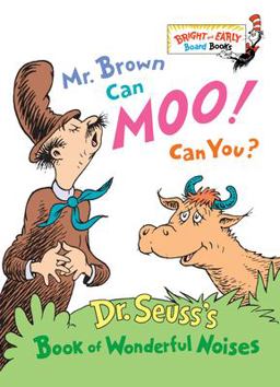 Mr. Brown Can Moo! Can You? Dr. Seuss's Book of Wonderful Noises  9780679882824 Front Cover