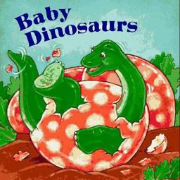 Baby Dinosaurs