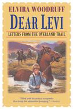 Dear Levi: Letters from the Overland Trail Letters from the Overland Trail  9780679885580 Front Cover