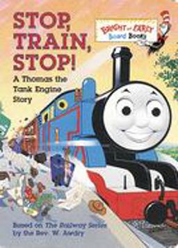 Stop, Train, Stop! a Thomas the Tank Engine Story (Thomas and Friends)  9780679892731 Front Cover