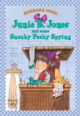 Junie B. Jones and Some Sneaky Peeky Spying