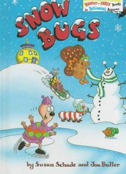 Snow Bugs, Go Bugs