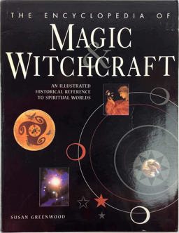 The Encyclopedia of Magic Witchcraft The Encyclopedia of Magic Witchcraft