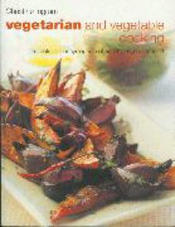 Vegetarian and Vegetable Cooking : The Essential Encyclopedia of Healthy Eating  9780681879355 Front Cover