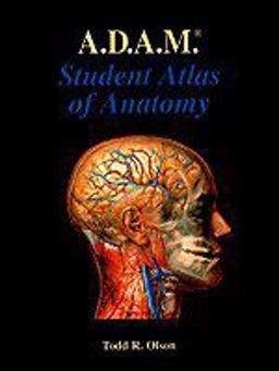 A. D. A. M.'s Student Atlas : Animated Dissection of Anatomy for Medicine 1st 9780683000429 Front Cover