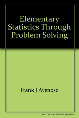 Elementary Statistics Through Problem Solving