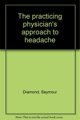 The Practicing Physicians Approach to Headache