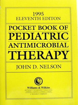 Pocket Book of Pediatric Antimicrobial Therapy, 1995