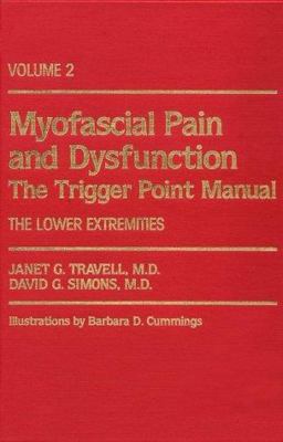 Myofascial Pain and Dysfunction The Trigger Point Manual - The Lower Extremities 21st 9780683083675 Front Cover