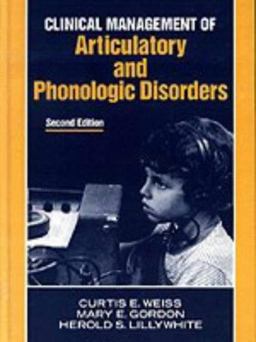 Clinical Management of Articulatory and Phonologic Disorders 2nd 9780683089264 Front Cover