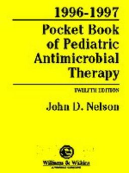 Pocket Book of Pediatric Antimicrobial Therapy, 1996-1997