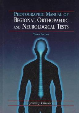 Photographic Manual of Regional Orthopaedic and Neurological Testing 3rd 9780683181005 Front Cover