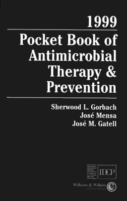 1999 Pocket Book of Antimicrobial Therapy and Prevention