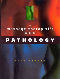 Massage Therapist's Guide to Pathology : A Diagnostic Guide to Neurologic Levels  9780683302103 Front Cover