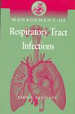 Management of Respiratory Tract Infections 1st 9780683302363 Front Cover