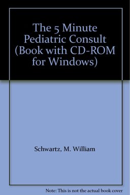 The 5 Minute Pediatric Consultant The 5 Minute Pediatric Consultant