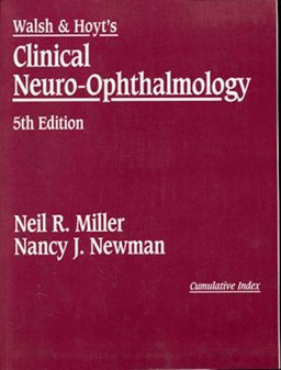 Walsh and Hoyt's Clinical Neuro-Ophthalmology