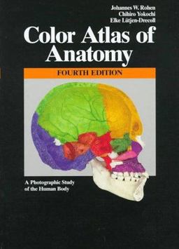 Color Atlas of Anatomy : A Photographic Study of the Human Body 4th 9780683304923 Front Cover