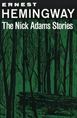 Nick Adams Stories  9780684169408 Front Cover