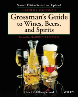 Grossman's Guide to Wines, Beers, and Spirits 7th 9780684177724 Front Cover