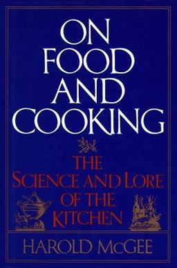 On Food and Cooking The Science and Lore of the Kitchen  9780684181325 Front Cover
