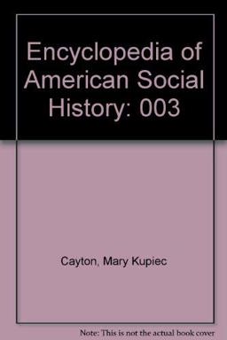 Encyclopedia of American Social History
