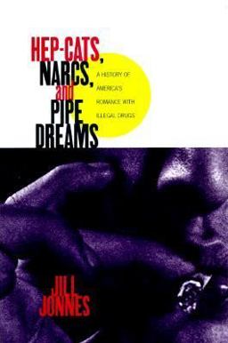 Hep Cats, Narcs, and Pipe Dreams