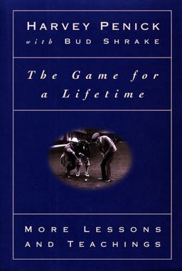 Game for a Lifetime More Lessons and Teachings  9780684800592 Front Cover