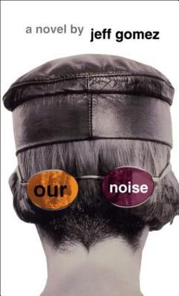Our Noise A Novel  9780684800998 Front Cover