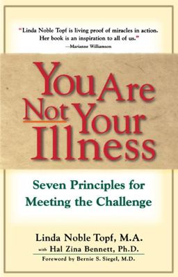 You Are Not Your Illness Seven Principles for Meeting the Challenge  9780684801247 Front Cover
