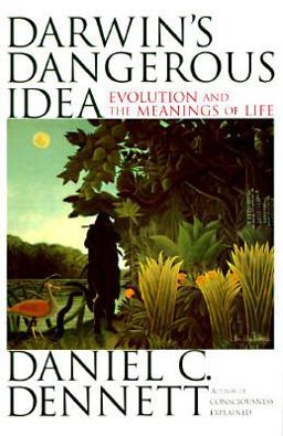 Darwin's Dangerous Idea Evolution and the Meanings of Life  9780684802909 Front Cover