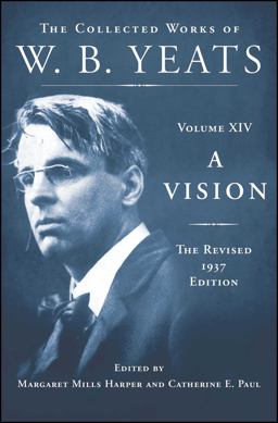 Vision: the Revised 1937 Edition The Collected Works of W. B. Yeats Volume XIV  9780684807348 Front Cover