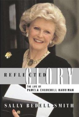 Reflected Glory The Life of Pamela Churchill Harriman  9780684809502 Front Cover