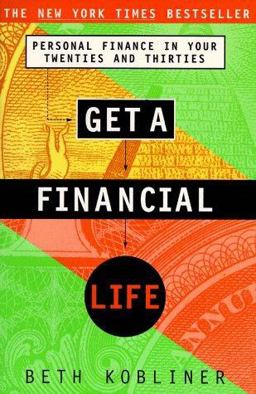 Get a Financial Life Personal Finance in Your Twenties and Thirties  9780684812137 Front Cover