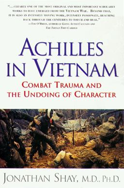 Achilles in Vietnam Combat Trauma and the Undoing of Character  9780684813219 Front Cover