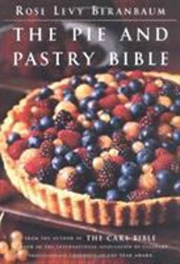 Pie and Pastry Bible  9780684813486 Front Cover