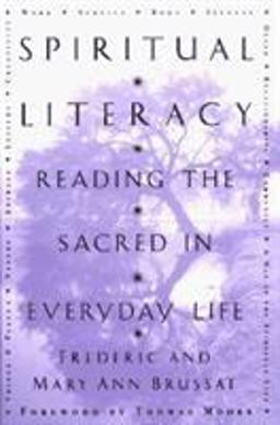 Spiritual Literacy Reading the Sacred in Everyday Life  9780684815336 Front Cover