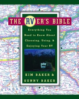 RVer's Bible Everything You Need to Know about Choosing, Using, and Enjoying Your RV  9780684822679 Front Cover