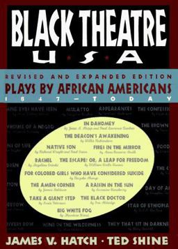 Black Theatre U. S. A. Plays by African Americans from 1847 to Today  9780684823065 Front Cover