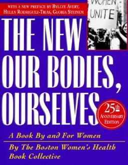 Our Bodies, Ourselves A Book by and for Women 25th 9780684823522 Front Cover