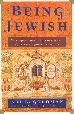 Being Jewish The Spiritual and Cultural Practice of Judaism Today  9780684823898 Front Cover