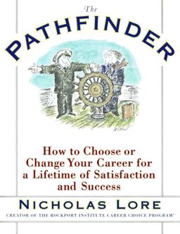 Pathfinder How to Choose or Change Your Career for a Lifetime of Satisfaction and Success  9780684823997 Front Cover