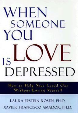 When Someone You Know Is Depressed What You Need to Know about Depression and Its Effects on Relationships  9780684824079 Front Cover
