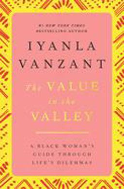 Value in the Valley A Black Woman's Guide Through Life's Dilemmas  9780684824758 Front Cover