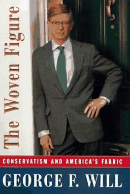 Woven Figure Conservatism and America's Fabric, 1994-1997  9780684825625 Front Cover